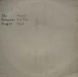The Balsamo Project - Sugar For The Soul
