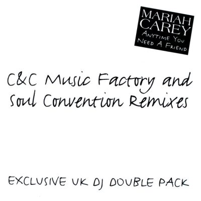 Mariah Carey - Anytime You Need A Friend (C&C Music Factory / Soul Convention Remixes)