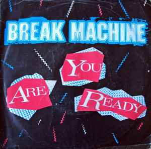 Break Machine ‎– Are You Ready