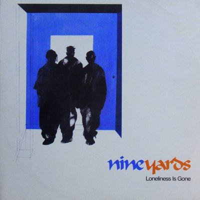 Nine Yards - Loneliness Is Gone