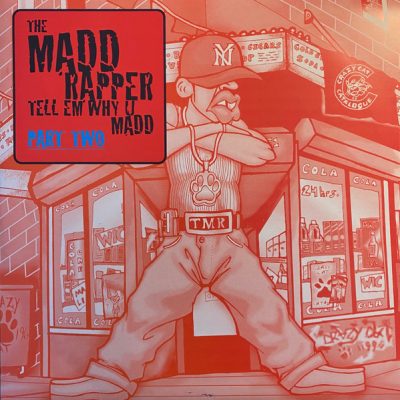 Madd Rapper - Tell Em Why U Madd Part Two