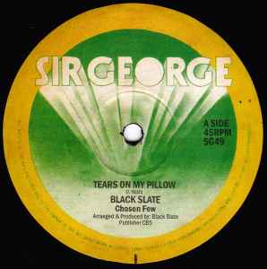 Black Slate & Chosen Few* ‎– Tears On My Pillow