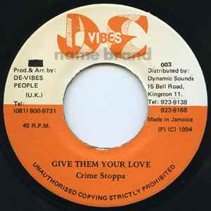 Crime Stoppa / P. Yeduah - Give Them Your Love / Dippo