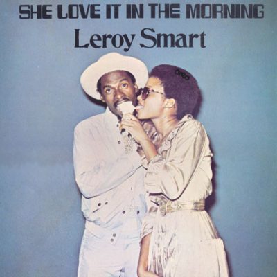 Leroy Smart - She Love It In The Morning