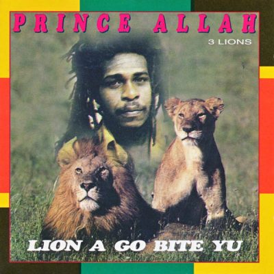 Prince Allah* - Lion A Go Bite Yu