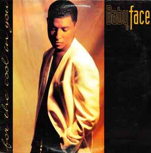 Babyface ‎– For The Cool In You