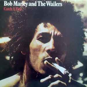 Bob Marley And The Wailers* ‎– Catch A Fire