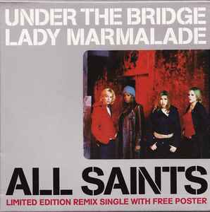 All Saints ‎– Under The Bridge / Lady Marmalade