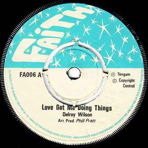 Delroy Wilson – Love Got Me Doing Things