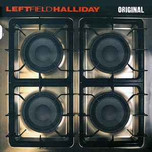 Leftfield, Halliday* ‎– Original
