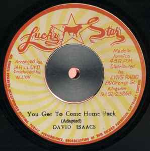 David Isaacs – You Got To Come Home Back