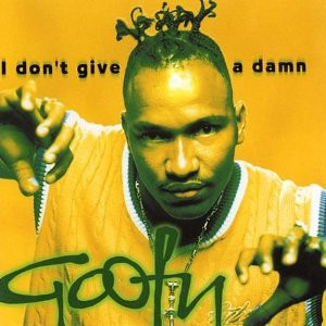 Goofy ‎– I Don't Give A Damn