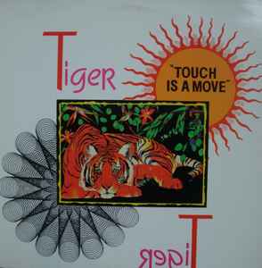 Tiger - Touch Is A Move