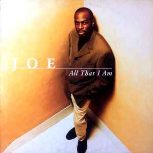 Joe ‎– All That I Am / Sanctified Girl (Remix)