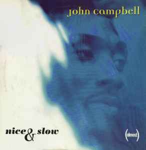 John Campbell (5) ‎– Nice And Slow