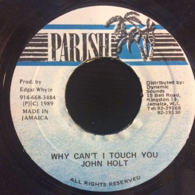 John Holt ‎– Why Can’t I Touch You