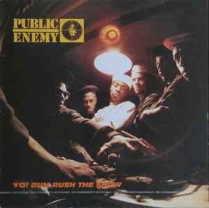 Public Enemy - Yo! Bum Rush The Show