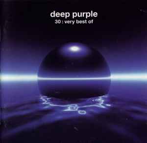 Deep Purple – 30: Very Best Of